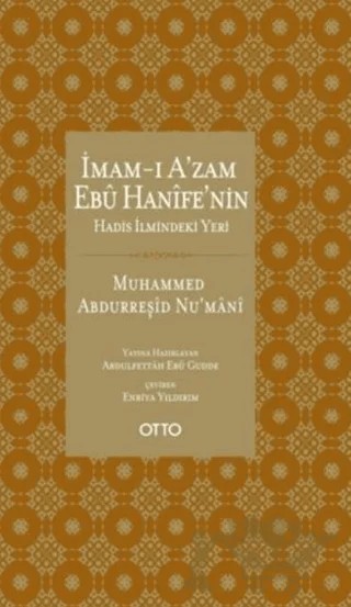 İmam-ı Azam Ebu Hanife'nin Hadis İlmindeki Yeri – Muhammed Abdurreşid Nu'mani – Otto Yayınları kitap kapağı