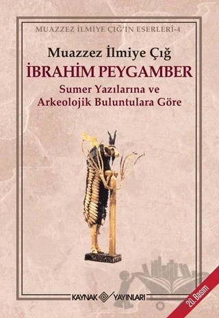 İbrahim Peygamber – Muazzez İlmiye Çığ – Kaynak Yayınları kitap kapağı