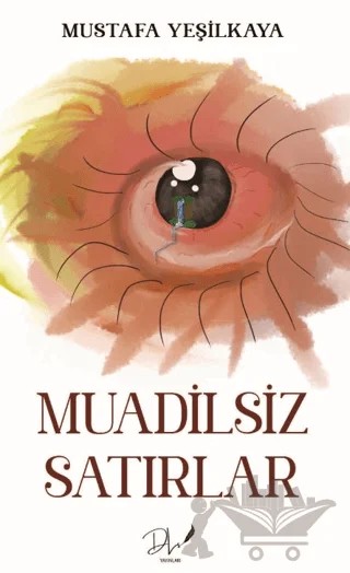 Muadilsiz Satırlar – Mustafa Yeşilkaya – Dls Yayınları kitap kapağı