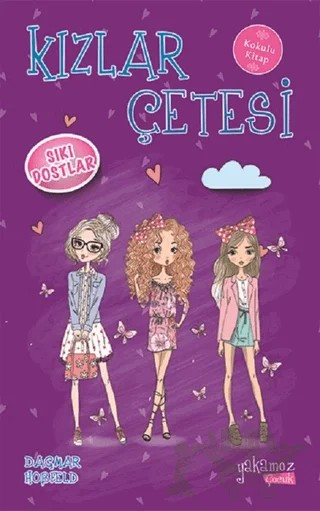 Kızlar Çetesi 3 - Sıkı Dostlar – Dagmar Hobfeld – Yakamoz Yayınevi kitap kapağı