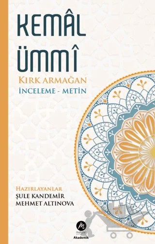 Kemal Ümmi Kırk Armağan – Şule Kandemir, Mehmet Altınova – Mahfel Yayıncılık kitap kapağı