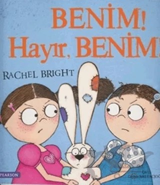 Benim! Hayır, Benim! – Rachel Bright – Pearson Çocuk Kitapları kitap kapağı