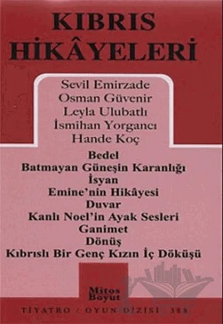 Kıbrıs Hikayeleri – Hande Koç, İsmihan Yorgancı, Leyla Derya Ulubatlı, Leyla Ulubatlı, Osman Güvenir, Sevil Emirzade – Mitos Boyut Yayınları kitap kapağı