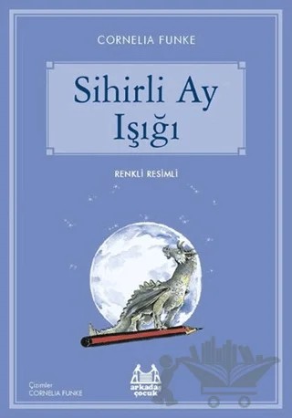 Sihirli Ay Işığı – Cornelia Funke – Arkadaş Yayınları kitap kapağı