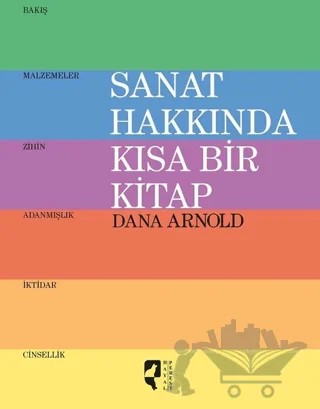 Sanat Hakkında Kısa Bir Kitap – Dana Arnold – HayalPerest Kitap kitap kapağı