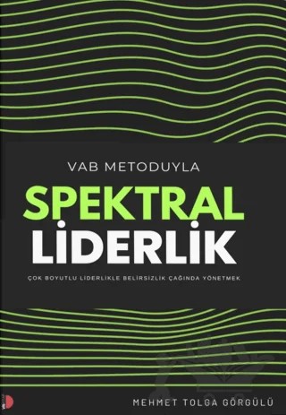 VAB Metoduyla Spektral Liderlik – Mehmet Tolga Görgülü – VİSKİTAP kitap kapağı