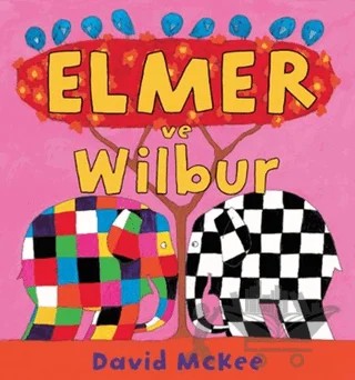Elmer ve Wilbur – David McKee – Mikado Yayınları kitap kapağı