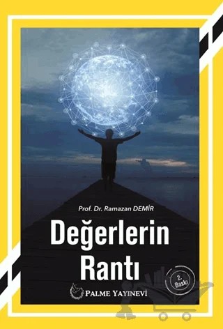 Değerlerin Rantı – Ramazan Demir – Palme Yayıncılık kitap kapağı