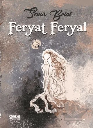 Feryat Feryal – Semir Bolat – Gece Kitaplığı kitap kapağı