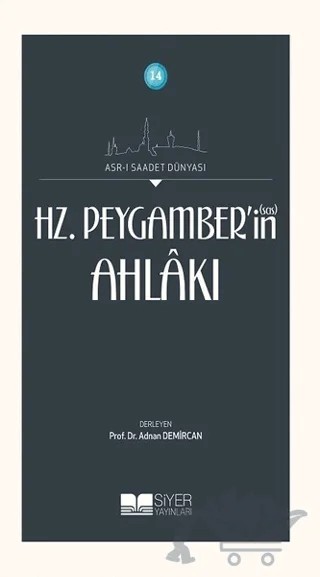 Hz. Peygamber'in Ahlakı – Kolektif – Siyer Yayınları kitap kapağı