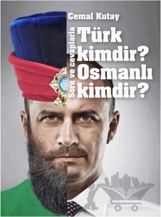Türk Kimdir? Osmanlı Kimdir? Soru ve Cevaplarla – Cemal Kutay – Abm Yayınevi kitap kapağı