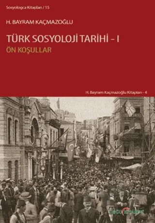 Türk Sosyoloji Tarihi - 1 – H. Bayram Kaçmazoğlu – Doğu Kitabevi kitap kapağı