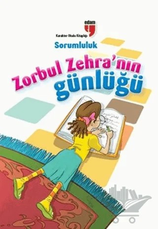 Zorbul Zehra'nın Günlüğü - Sorumluluk – Ahmet Mercan, Neriman Karatekin – EDAM kitap kapağı