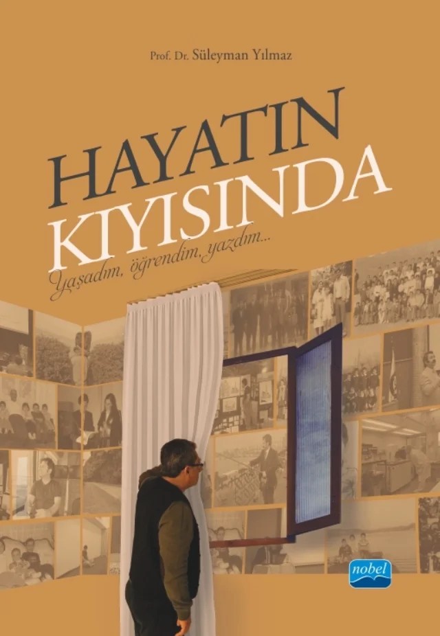 HAYATIN KIYISINDA Yaşadım, Öğrendim, Yazdım – Süleyman Yılmaz – Nobel Akademik Yayıncılık kitap kapağı