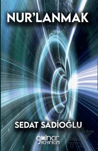 Nur’lanmak – Sedat Sadioğlu – Gülnar Yayınları kitap kapağı