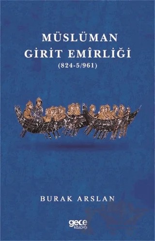 Müslüman Girit Emirliği (824-5-961) – Burak Arslan – Gece Kitaplığı kitap kapağı