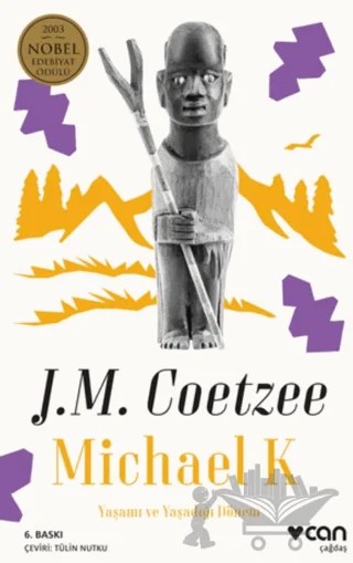 Michael K. Yaşamı ve Yaşadığı Dönem – John Maxwell Coetzee – Can Yayınları kitap kapağı