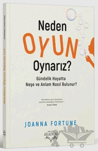Neden Oyun Oynarız? – Joanna Fortune – Mor Elma Yayıncılık kitap kapağı