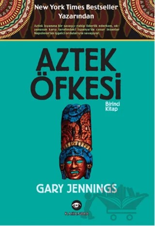 Aztek Öfkesi 1 – Gary Jennings – Kassandra Yayınları kitap kapağı