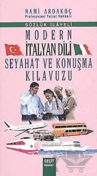 Modern İtalyan Dili Seyahat ve Konuşma Kılavuzu – Nami Ardakoç – Geçit Kitabevi kitap kapağı