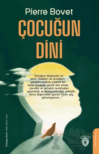 Çocuğun Dini – Pierre Bovet – Dorlion Yayınları kitap kapağı