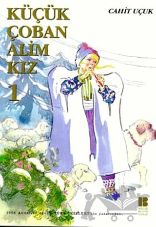 Küçük Çoban Alim Kız 1 – Cahit Uçuk – Bilge Kültür Sanat kitap kapağı