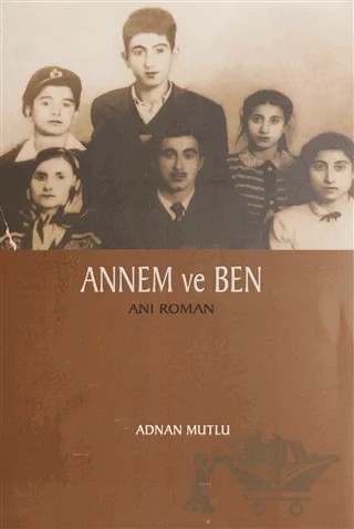 Annem ve Ben – Adnan Mutlu – Serander Yayınları kitap kapağı