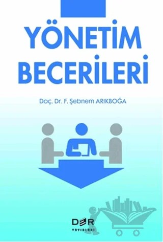Yönetim Becerileri – F. Şebnem Arıkboğa – Der Yayınları kitap kapağı