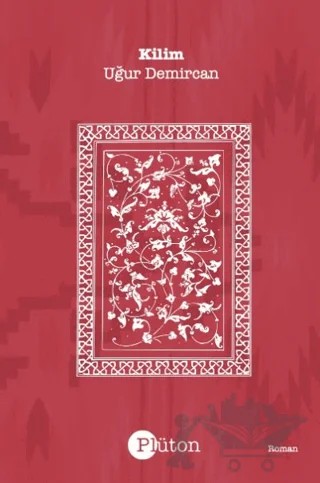 Kilim – Uğur Demircan – Plüton kitap kapağı