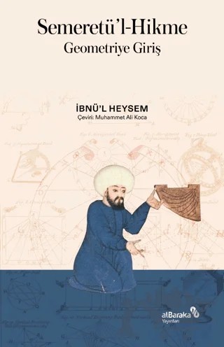 Semeretü'l-Hikme - Geometriye Giriş – İbn Miskeveyh – Albaraka Yayınları kitap kapağı
