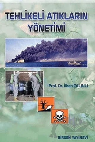 Tehlikeli Atıkların Yönetimi – İlhan Talınlı – Birsen Yayınevi kitap kapağı