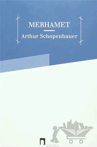 Merhamet – Arthur Schopenhauer – Dergah Yayınları kitap kapağı