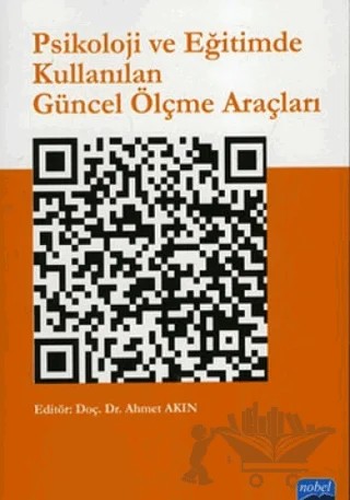 Psikoloji ve Eğitimde Kullanılan Güncel Ölçme Araçları – Ahmet Akın – Nobel Akademik Yayıncılık kitap kapağı