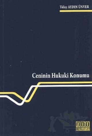 Ceninin Hukuki Konumu – Tülay Aydın Ünver – On İki Levha Yayınları kitap kapağı