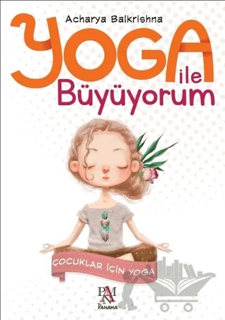 Yoga ile Büyüyorum – Acharya Balkrishna – Panama Yayıncılık kitap kapağı
