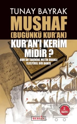 Mushaf Bugünkü Kur’an Kur'anı Kerim Midir? – Tunay Bayrak – Berfin Yayınları kitap kapağı