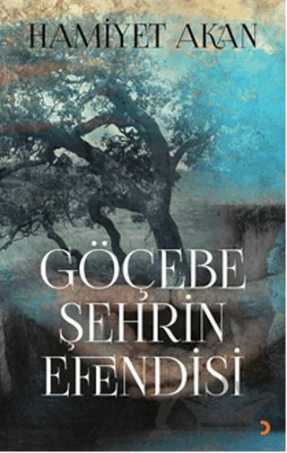 Göçebe Şehrin Efendisi – Hamiyet Akan – Cinius Yayınları kitap kapağı
