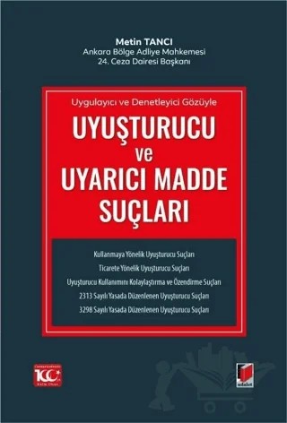 Uygulayıcı ve Denetleyici Gözüyle Uyuşturucu ve Uyarıcı Madde Suçları – Metin Tancı – Adalet Yayınevi kitap kapağı