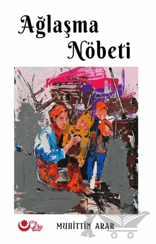 Ağlaşma Nöbeti – Muhittin Arar – Ayyıldız Kitap kitap kapağı