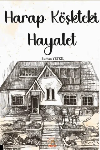 Harap Köşkteki Hayalet – Burhan Yetkil – Akademisyen Kitabevi kitap kapağı