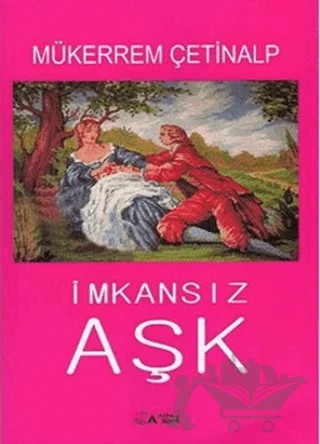 İmkansız Aşk – Mükerrem Çetinalp – Alfa Aktüel Yayınları kitap kapağı