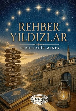 Rehber Yıldızlar – Abdülkadir Menek – Sebat Yayınları kitap kapağı