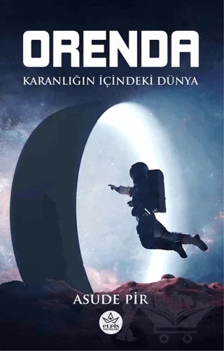 Orenda - Karanlığın İçindeki Dünya – Asude Pir – Elpis Yayınları kitap kapağı