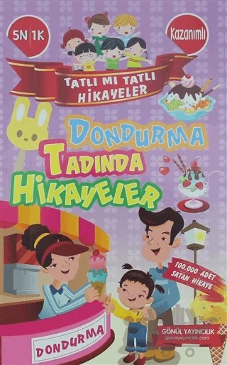 Tatlı Mı Tatlı Hikayeler - Dondurma Tadında Hikayeler – Emine Delimehmet, Sinan Küçük – Gönül Yayıncılık kitap kapağı