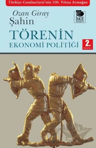Törenin Ekonomi Politiği – Ozan Giray Şahin – İmge Kitabevi Yayınları kitap kapağı