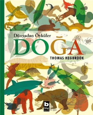 Doğa - Dünyadan Öyküler – Thomas Hegbrook – Bilgi Yayınevi kitap kapağı
