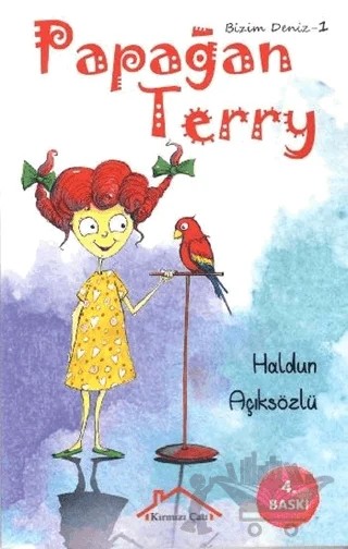 Bizim Deniz 1 - Papağan Terry – Haldun Açıksözlü – Kırmızı Çatı Yayınları kitap kapağı