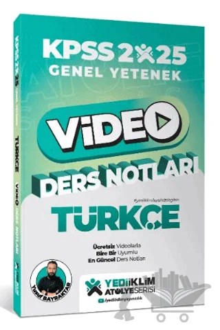 2025 KPSS Genel Yetenek Atölye Serisi Türkçe Video Ders Notları – Yusuf Bayraktar – Yediiklim Yayınları kitap kapağı