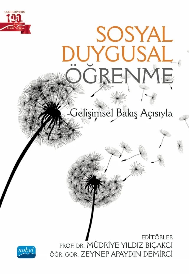Sosyal Duygusal Öğrenme – Amine Nur Arıkan, Bilgin Kıray Vural, Durmuş Aslan, Elif Naz Altaş, Emel Arslan, Gökçe Hafızoğlu, Hilal Aydın, Kızbes Meral Kılıç, Meltem Emen Parlatan, Merve Temel, Müdriye Yıldız Bıçakçı, Neşe Mercan, Nida Kılınç, Nuran Akça, Özlem Körükçü, Reyhan Doğan, Sühendan Er, Şehnaz Ceylan, Tuba Özgül, Zey – Nobel Akademik Yayıncılık kitap kapağı