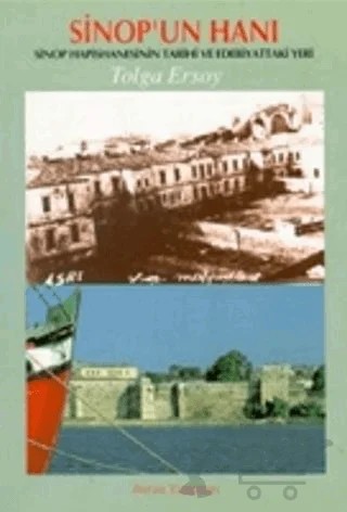 Sinop’un Hanı Sinop Hapishanesinin Tarihi ve Edebiyattaki Yeri – Tolga Ersoy – Sorun Yayınları kitap kapağı